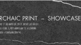 Archaic Print Showcase