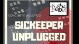 Sickeeper Unplugged