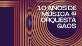 Orquesta Gaos – 10º aniversario