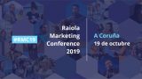RAIOLA MARKETING CONFERENCE 2019 - CORUÑA