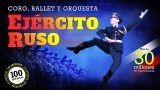 EJÉRCITO RUSO - Coro, Orquesta y Ballet