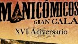 XVI Aniversario - GRAN GALA MANICÓMICOS
