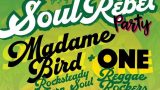 SOUL REBEL PARTY: Madame Bird + One