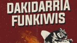 DAKIDARRÍA & FUNKIWIS