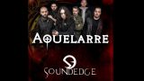 AQUELARRE + SOUNDEDGE en Concierto