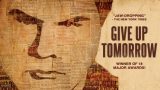 Ciclo Documentales: GIVE UP TOMORROW