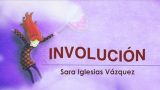 INVOLUCIÓN de Sara Iglesias Vázquez