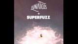 SUPERFUZZ + LUNATICOS en Concierto