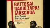 Battosai + Radio Zapa! + Mascada
