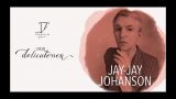 Ciclo 17º Delicatessen - JAY JAY JOHANSON