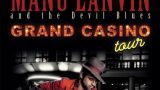 MANU LANVIN y THE DEVIL BLUES - Grand Casino Tour