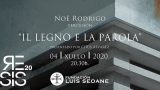 RESIS 2020 - Noé Rodrigo - IL LEGNO E LA PAROLA