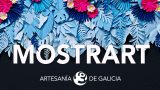 36 Edición MOSTRART - FERIA DE ARTESANÍA DE GALICIA 2020