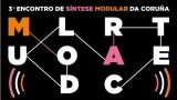3er Encuentro de Síntesis Modular de A Coruña, MODULARTEC 2020