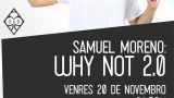 Samuel Moreno presenta en Vigo: WHY NOT 2.0
