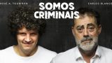 Somos Criminais | Touriñán y Carlos Blanco en A Coruña