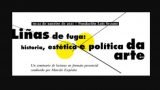Líneas de fuga: historia, estética y política del arte en A Coruña