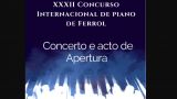 Concierto inaugural del XXXII Premio Internacional de Piano Cidade de Ferrol