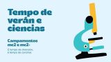 Plazo de preinscripción para los Campamentos de verano 2021 en los Museos Científicos de A Coruña