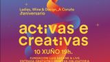 Activas e Creativas: III Aniversario de Ladies, Wine & Design A Coruña