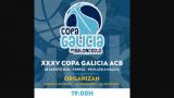 XXXV Copa Galicia Senior Masculina de Baloncesto 2021 en Ferrol