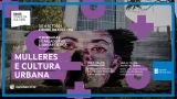 `Mulleres e Cultura Urbana 2021´ | II Encuentro de Debates y Jam Artística - Delas Fest 2021 en Santiago
