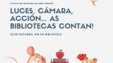 Luces, cámara, acción... Las bibliotecas cuentan! en Vigo