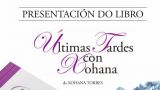 Presentación del libro `Últimas tardes con Xohana´ de Xohana Torres en Ferrol