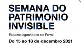 I Semana del Patrimonio Invisible de Ferrol 2021