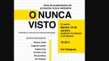 Iria Vázquez | `O Nunca Visto. El patrimonio oculto del arte contemporáneo gallego´ en A Coruña