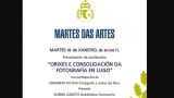 Presentación de la publicación `Orixes e consolidación da fotografía en Lugo´ | Martes as Artes en A Coruña