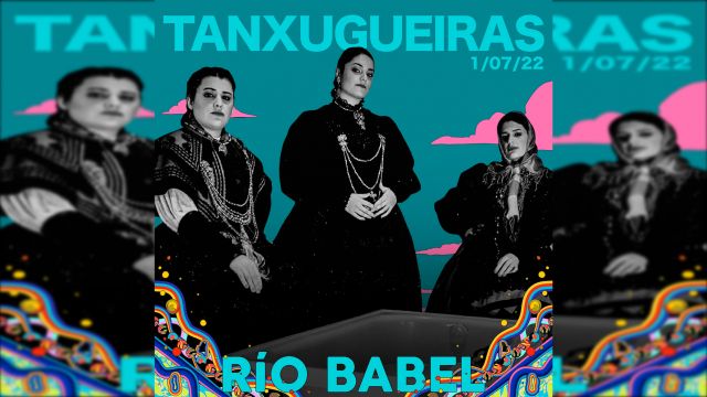 Tanxugueiras, cabezas de cartel del Festival Río Babel en Madrid.