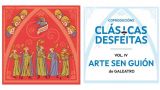 Galeatro presenta `Arte sen guión´ | Clásicas Desfeitas Vol. 4 en Santiago