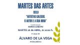 Charla `Artistas Galegos. O autor e a  súa obra´ con Álvaro de la Vega | Martes das Artes en A Coruña