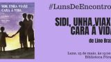 Presentación de la novela `Sidi, unha viaxe cara á vida´ de Lino Braxe | #LunsDeEncontros en A Coruña