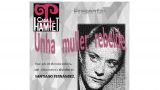 Casa Hamlet presenta `Unha muller rebelde´ en A Coruña