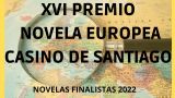 Premio Novela Europea Casino de Santiago en Ourense