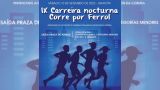 IX Carrera Nocturna ‘Corre por Ferrol’ 2022