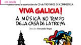 ¡Viva Galicia! La música en el tiempo de La Casa de la Troya en A Coruña