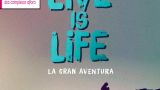 "Live is Life. La gran aventura" en A Coruña