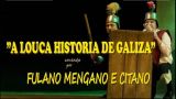 "A louca historia de Galicia" en Monforte de Lemos