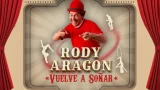 El circo de Rody Aragón "Vuelve a soñar" en Cangas