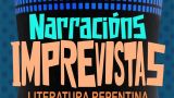 Narraciones imprevistas. Literatura repentina en Vigo
