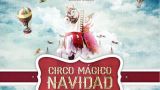El Circo Mágico de Navidad en Pontevedra