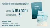 Presentación de la novela Presentación "Marea morta"  y el poemario "5", de Ana Lojo Chan, en A Coruña