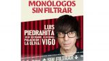 Luis Piedrahita con "Monólogos Sin Filtrar" en Vigo