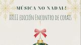 Música en Navidad de 2023: XXIII Encontro de Corais en A Coruña