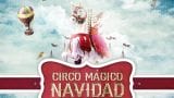 "El Circo Mágico de Navidad" en Vilagarcía de Arousa