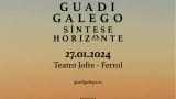 Concierto de Guadi Galego con Síntese Horizonte en Ferrol