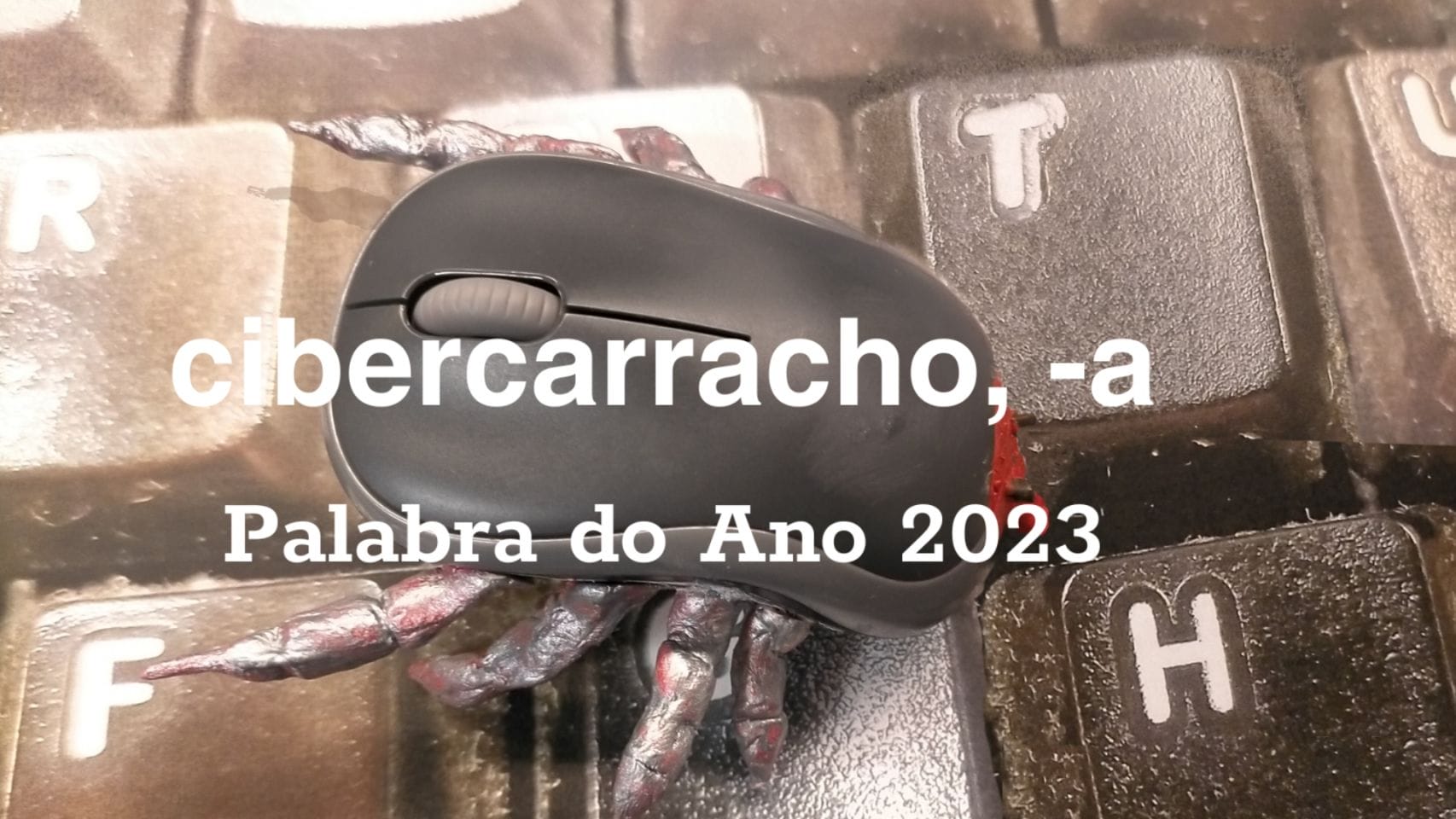 'Cibercarracho' ha sido elegida la Palabra del Año 2023